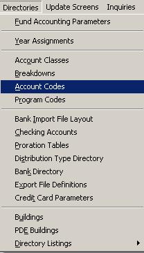 ACCOUNT CODES DIRECTORY Choose the ACCOUNT CODES menu item from the DIRECTORIES menu.