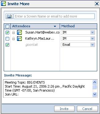 Chapter 13: Managing an Event 2 In the Invite More window that appears, enter the contact's screen name or email address: Type the attendee s Connect screen name or email address in the box.