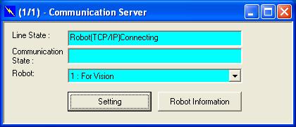 7 Robot Controller Settings Click the [Set(Save and Close)] button to store the communication settings you have