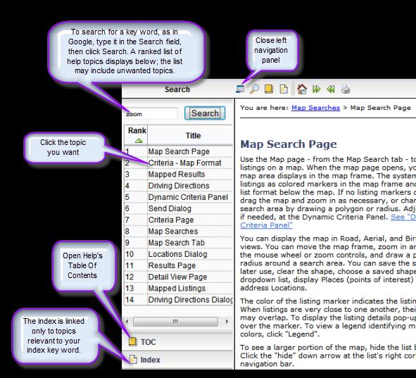 Getting Started At the bottom left side of any Help window, notice three accordion-style buttons: TOC: Click this button to open the Table of Contents.