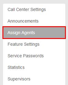 Configuration Assign Agents to the Call Centre To Assign Agents to the Call Centre, click Assign Agents in the menu on the left.