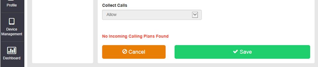 Calling Plans Calling Plans can be used to block calls from pre-defined locations.