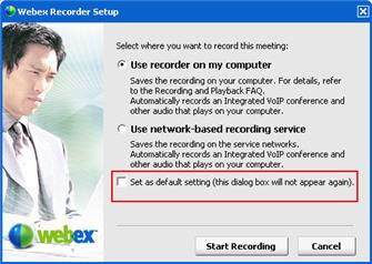 Chapter 2: Managing a Support Session Optional. Click Set as default to make this recorder the default recorder. 2 Choose the desired recorder. 3 Click Start Recording.