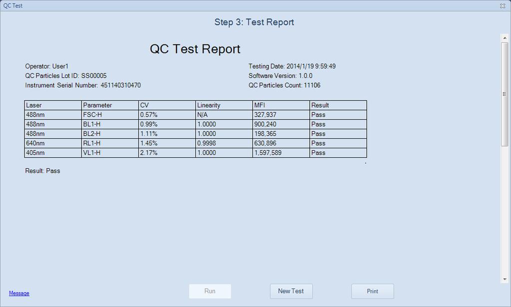 QC Test Run the QC Test 4 Click Run to begin the test. The instrument will begin collecting events and the results will be displayed in real-time on the QC Test window.