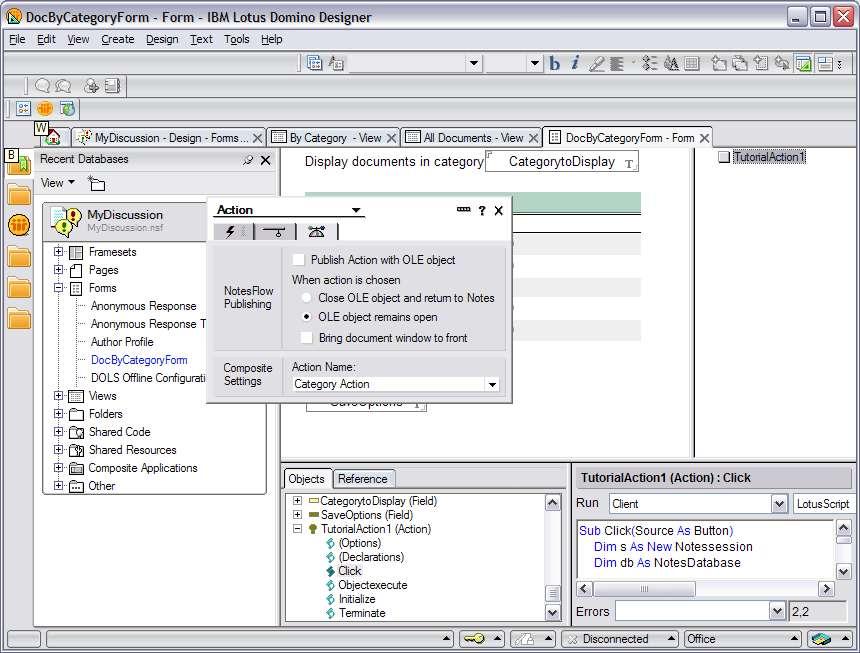 7. Close the properties box. 8. Click the newly created action TutorialAction1 in the action pane on the top right. 9.