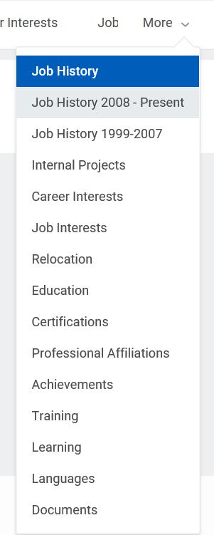 For more Career-related fields, click More to access the dropdown menu. Add/Edit Job History 1. From the View column, click Job History. 2. Click Add or Edit. 3.