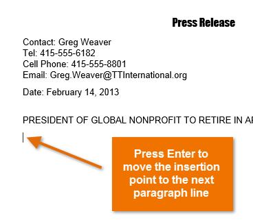 b) New paragraph line: Press Enter on your keyboard to move the insertion point