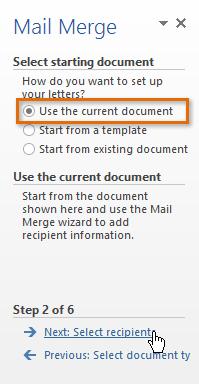 Step 2: b) Select Use the current document, then click Next: Select recipients to move to Step 3. 5. Mail Merge 5.1 