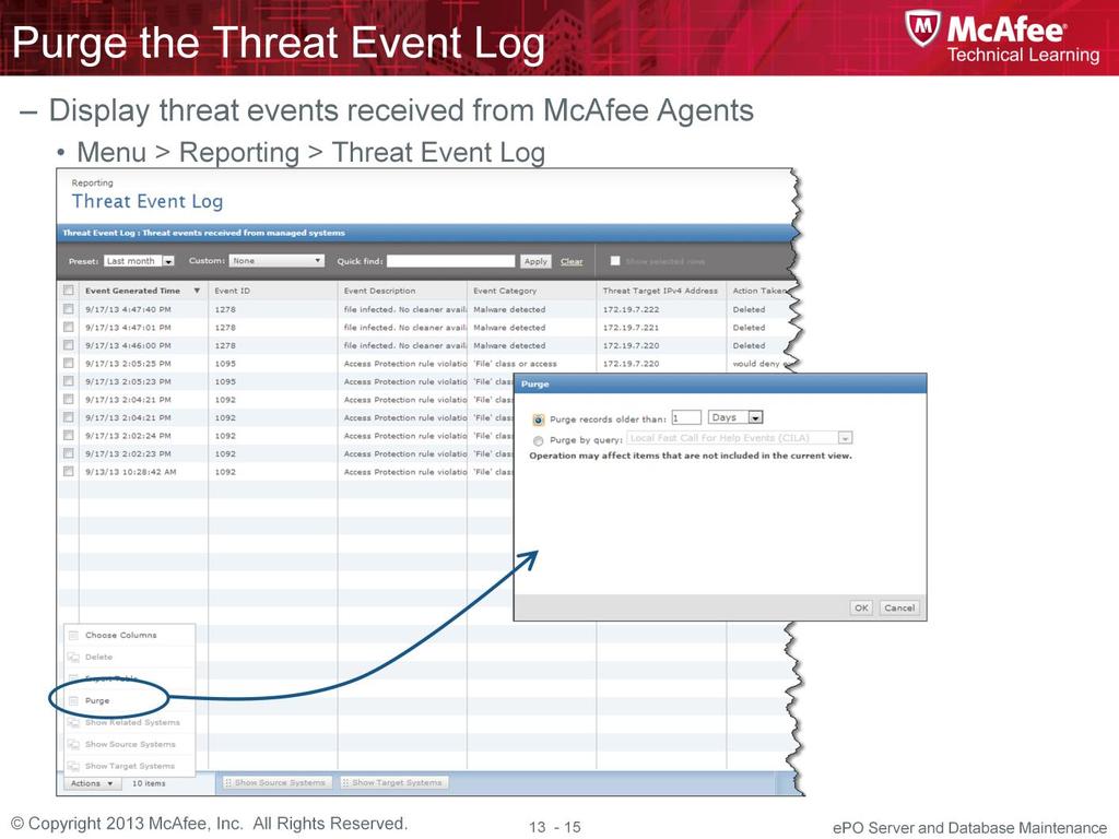 Purge the Threat Event Log The Threat Event Log page allows you to view and manage the event files in the database.