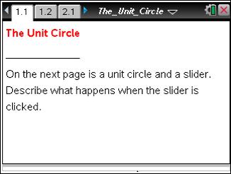 Math Objectives Students will describe the relationship between the unit circle and the sine and cosine functions.