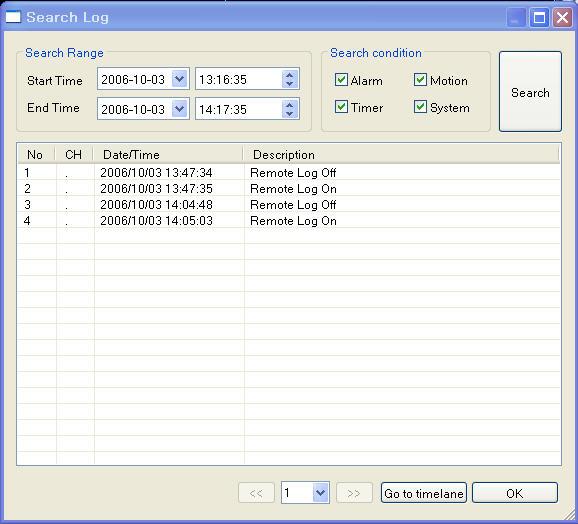 REMOTE SW SEARCH - Log Viewer Find Video from the DVR Event Log. 1 2 3 4 5 6 7 8 9 10 11 1 Select Starting Date/Time and Ending Date/Time from which to search for Event Log events.
