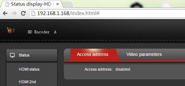 If HDMI main & second stream or CVBS main & second stream is not set, then you will see "Access address: disabled" which shown as the picture below, then you have to go to reset