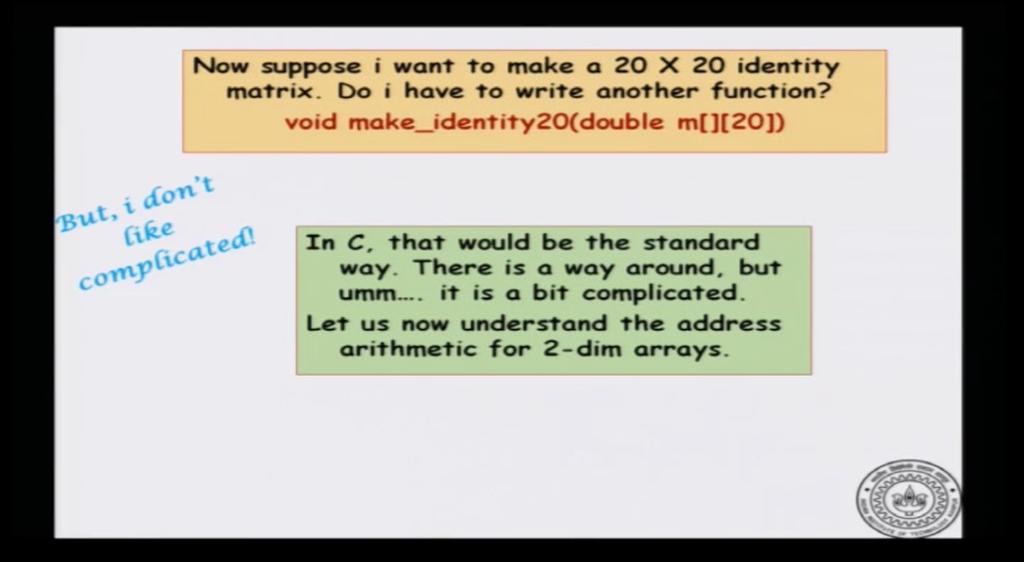 (Refer Slide Time: 02:23) Now, this is a very strange code. Because, it is a function that essentially makes exactly one matrix.