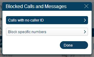 Call Blocking Follow the instructions below to block calls with no caller ID, or to create a list of numbers you d like to block.