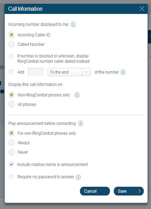 Call Information You can choose settings in Call Information so that when you receive a call, either at your office or forwarded to another of your phones, you will hear a recorded prompt that