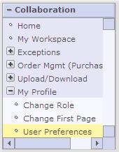 User Preferences -Email Alerts To navigate to your User Preferences: My Profile o User Preferences NOT