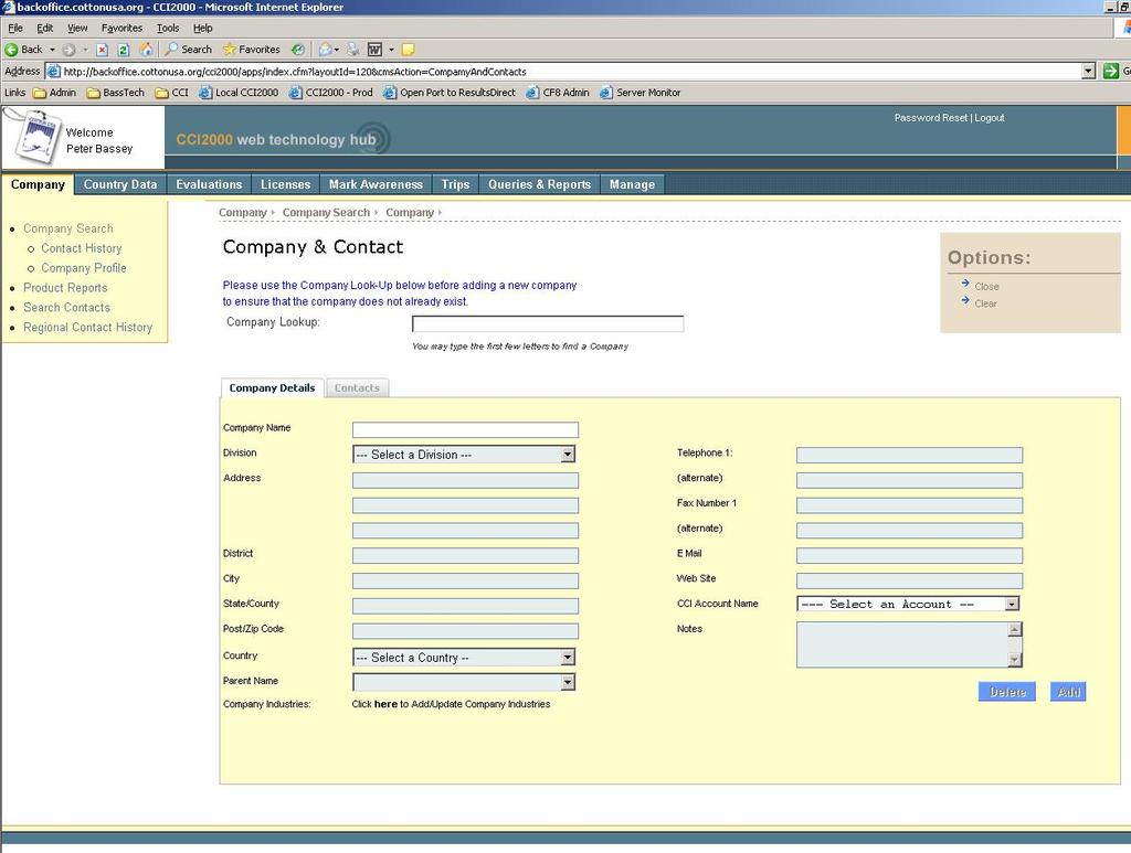 Cotton Council International Database Page 10 of 213 5. Add New Company & Contacts ONLY allows the user a simple form for entering just company and company contacts.