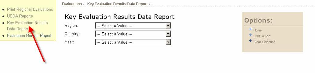 Cotton Council International Database Page 120 of 213 Evaluation: Key Evaluation Results Data Report Overview The purpose of the Key Evaluation Results Data Report form allows you to select region,