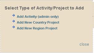 pop up form that will appear when this is selected. 5. Create Project under Activity allows for the following three options: a.