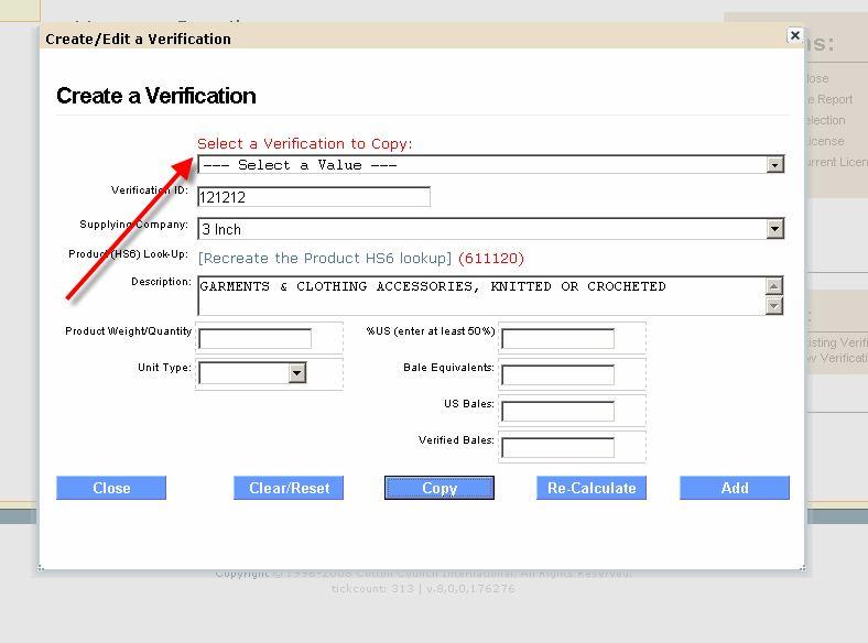 Cotton Council International Database Page 167 of 213 Copy a Verification The purpose of the Copy a Verification form allows you to copy verification data from one to another.