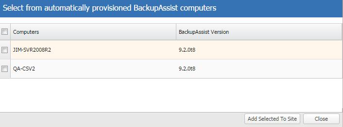 BackupAssist requirements: the computer s BackupAssist installation needs to have the following selections made in the BackupAssist Remote tab > Remote Setup dialog: Enable Remote Management and
