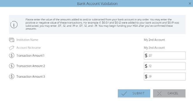 6 Health Savings Account Investments Step 3. After submitting your bank account information, a quick validation process is initiated.