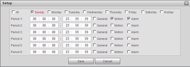 By checking or unchecking, you can add or delete three types of record schedule: General, Motion, and Alarm.