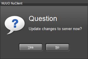 you log out. To update changes to server, please click the Yes button in the dialog. 3.