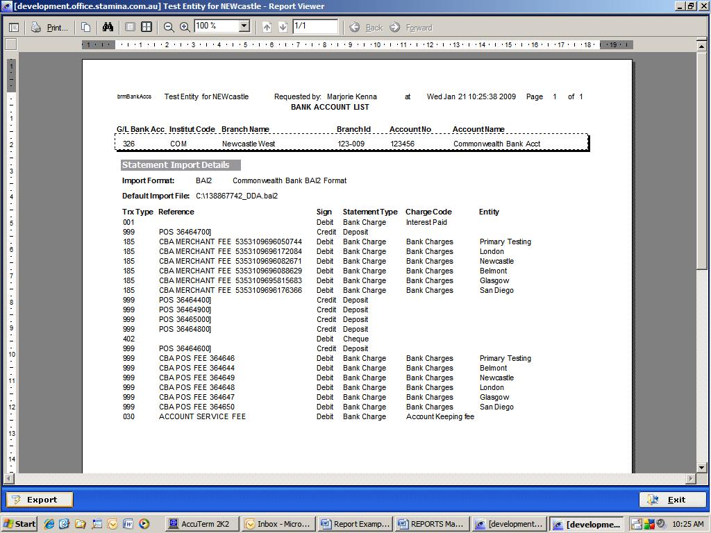 Report Example 4 - List of Bank Accounts Report REPORT OUTPUT Below is an example of the output generated from the Report