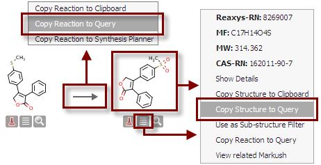 Copy a substance or reaction from the Results screen Display the Options Menu by clicking the grey box below a substance (or below any substance in a reaction), or click