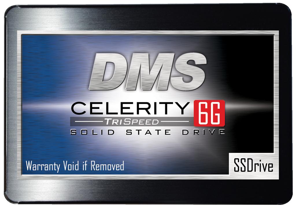 DMS Celerity 2.5 SSD Datasheet 2.5-Inch SATA SSD PSSDS27Txxx6 Features: SATA 3.1 Compliant, SATA 6.0Gb/s with 3Gb/s and 1.
