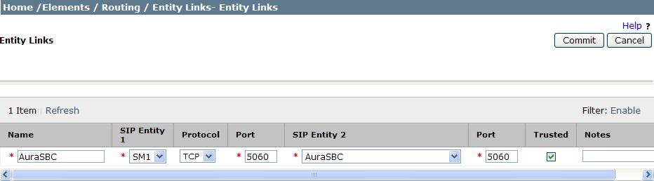 SIP Entity 1 Select SIP Entity defined for Session Manager SIP Entity 2 Select the SIP Entity defined for the SBC. Protocol After selecting both SIP Entities, select TCP.