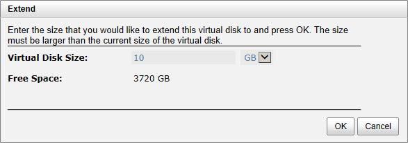 6.3 Extend Virtual Disks Extend function extend the size of the virtual disk if there is enough free space. Take an example of extending the virtual disk. 1.