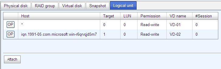 5.4.5 Logical Unit Logical unit can view, create, and modify the status of attached logical unit number(s) of each VD. User can attach LUN by clicking the Attach.