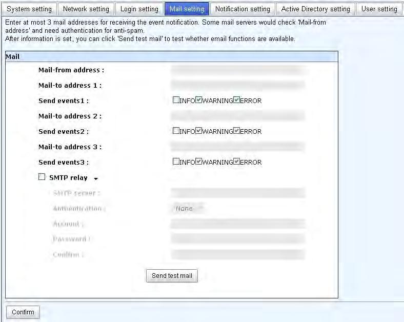 5.2.4 Mail Setting Mail setting can accept at most 3 mail-to address entries for receiving the event notification.