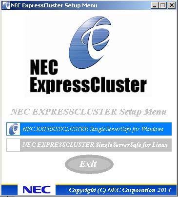Installing the ExpessCluster Server 3. Select NEC ExpressCluster SingleServerSafe for Windows.