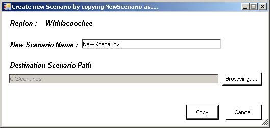 Create new Scenario by copying This window appears when the user clicks the Copy button on the Scenario Summary form. It allows the user to create a new scenario by copying an existing one.