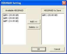 49 5.6 HDD/RAID Setting Select Disk Setup icon to open HDD/RAID setting screen Add HDD/RAID to save file from the available disk which is shown on the right side.