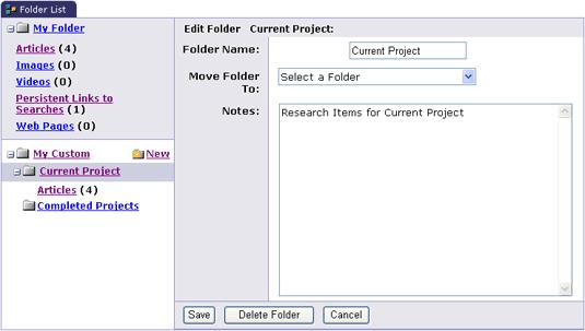 To delete a custom folder: 1. Access the folder area and then click the custom folder you want to delete. Student Research Center displays the Edit Folder screen for the selected folder. 2.