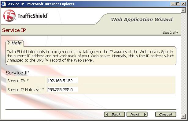Web Applications The TrafficShield system may forward HTTP traffic even though the web application uses SSL (for example, if a Load Balancer applies an SSL termination), in which case the policy