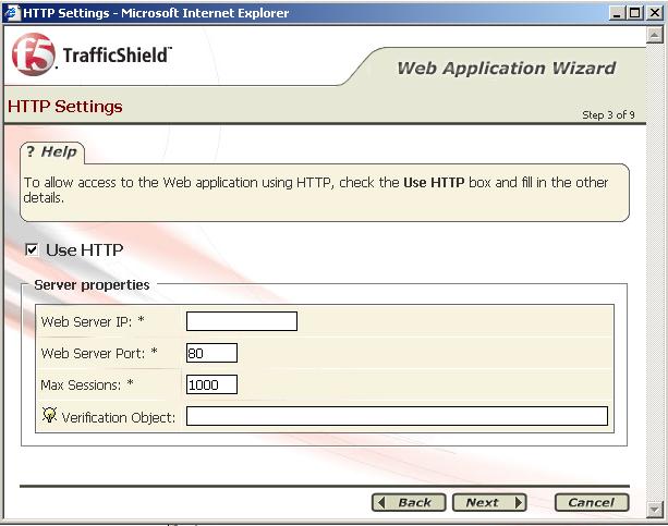 Chapter 4 Step 3: HTTP Settings In the Web Application Wizard Step 2 page, you define the Web Application HTTP settings To define the Web Application HTTP Settings Fill in the appropriate details in