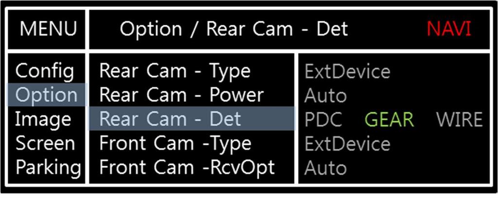 4. OSD Menu Press MENU button on Key board Option RearCam-Type : Setup for rear camera ExtDevice - External rear camera OEM - Original camera RearCam-Power : Setup for Rear VCC wire in power cable ON