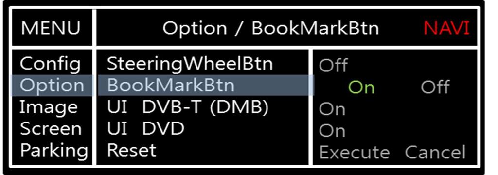 4. OSD Menu Press MENU button on Key board Option SteeringWheelBtn : Setting Handle wheel button - ON or OFF BookMarkBtn : Setting Car