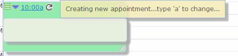 need to first make an appointment block. Drag an approximate block of time beginning at the current time.
