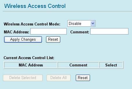 Wireless Access Control Mode: Select the Access Control Mode from the pull-down menu. Disable: Select to disable Wireless Access Control Mode.