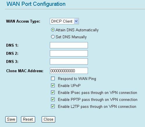 DHCP Client WAN Access Type: Select the WAN access type (Static IP, DHCP, PPPoE and PPTP) from the pull-down menu. Attain DNS Automatically: Select to attain DNS automatically.