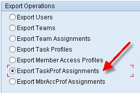 4.11 Exporting Task Profile Assignments 1. From the initial screen, select the appropriate radio button for Export Data. 2.