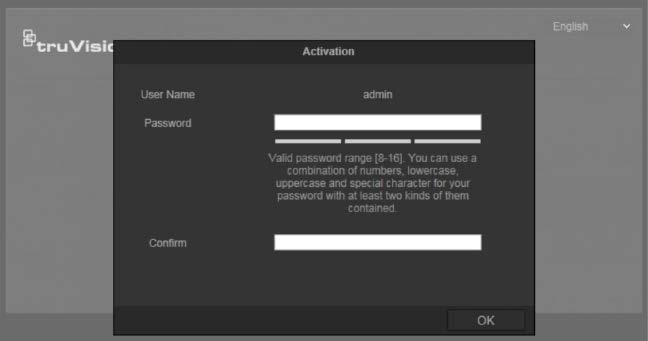 You can activate a password via a web browser and via TruVision Device Manager (included on the CD to find the IP address of the camera). Activation via the web browser: 1.