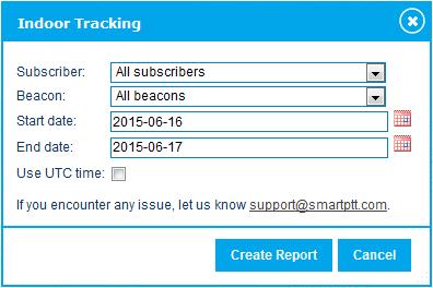 26 4.6.7 Indoor Tracking To build the Indoor Tracking report, follow these steps: Click Reports Indoor Tracking in the Main menu. The Indoor Tracking dialog box will open.
