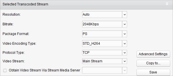 (Optional) Check the checkbox of Obtain Video Stream Via Stream Media Server if you want to use the stream media server to forward the video stream.